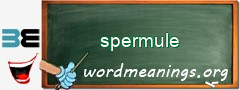 WordMeaning blackboard for spermule